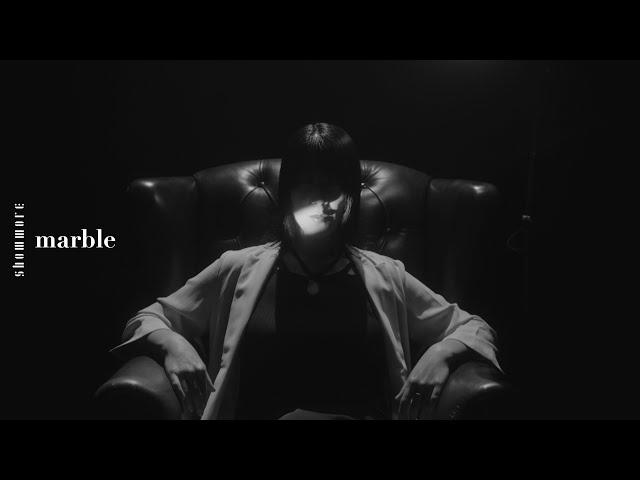 showmore - marble【Official Music Video】