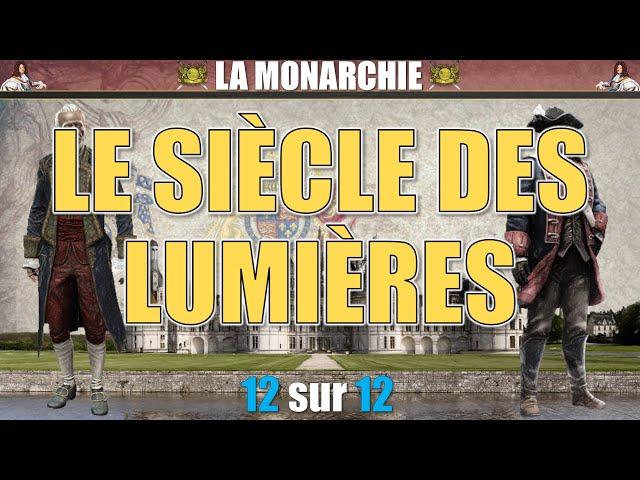 Monarchie - 12 Le siècle des Lumières