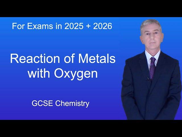 GCSE Chemistry Revision "Reaction of Metals with Oxygen"