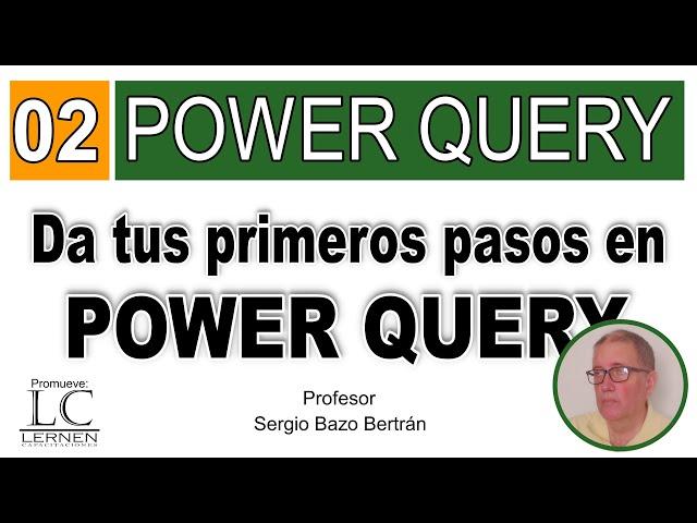 Curso GRATUITO de POWER QUERY | Parte 02 | Da tus PRIMEROS PASOS en POWER QUERY