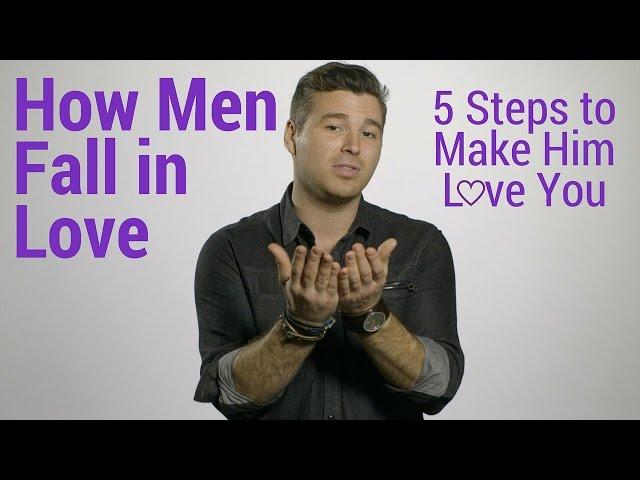 How Men Fall in Love: 5 Steps to Make Him Love You