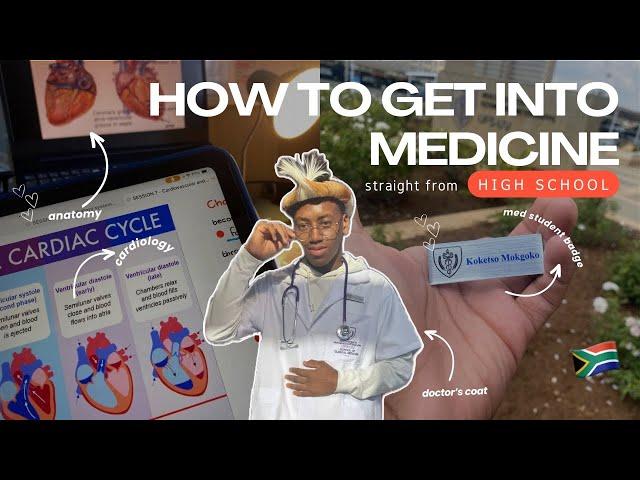 HOW TO GET INTO MEDICINE FROM HIGH SCHOOL