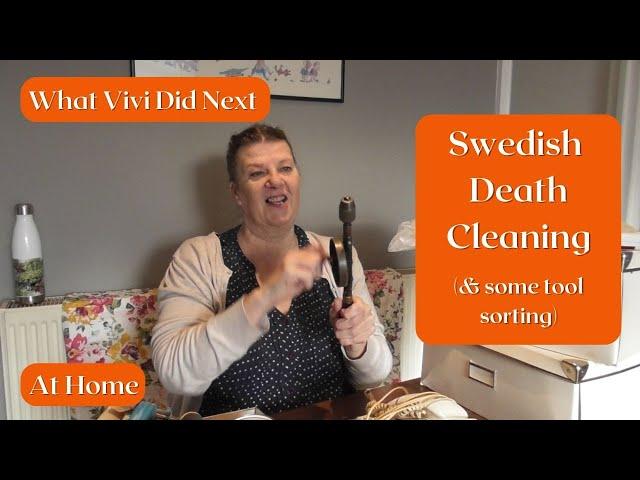 At Home: Swedish Death Cleaning (and some tool sorting)