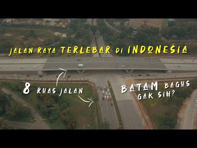 Seluas dan selebar apasih jalan raya di Batam? - Review jalan raya Kota Batam