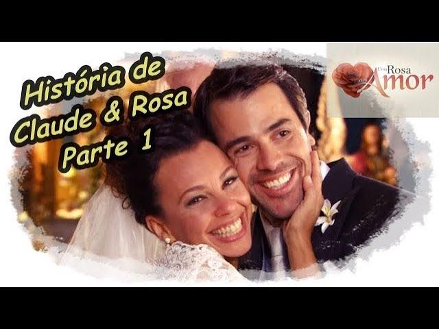 Uma Rosa com Amor - História de Claude & Rosa parte 1