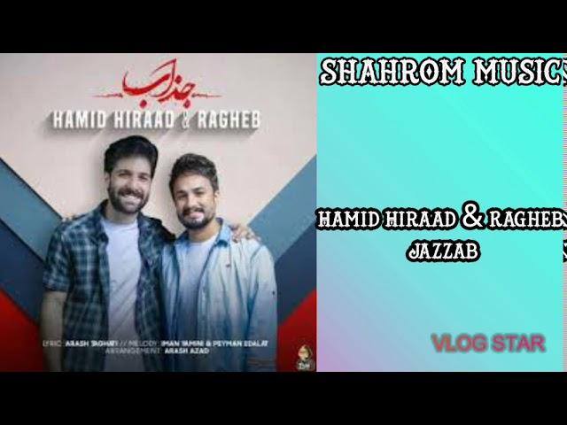 Hamid Hiraad & Ragheb - Jazzab