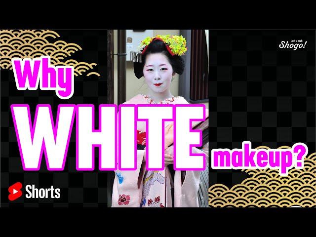 Why are Maiko's/Geiko's Face WHITE with Makeup? #Shorts