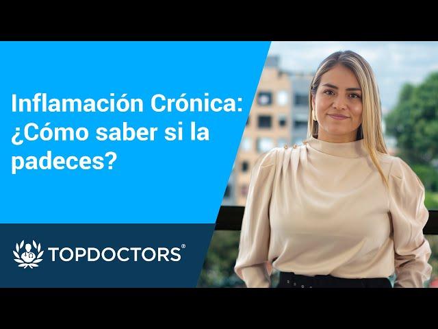 Inflamación Crónica: ¿Cómo saber que la padeces?