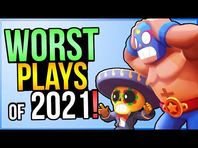 WORST Plays in BRAWL STARS of the YEAR! (2021)