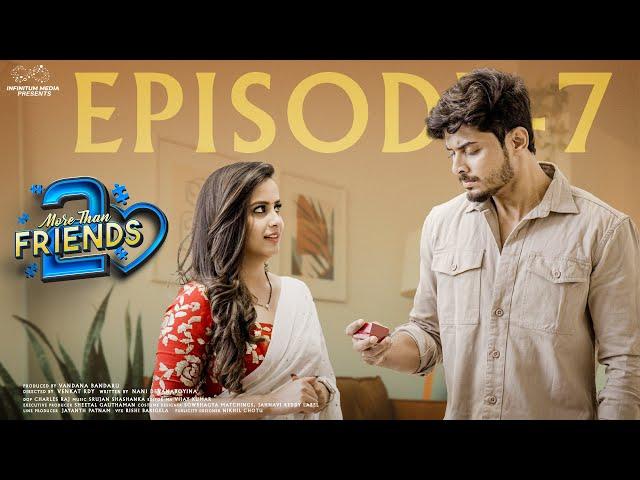 More Than Friends || Season 2 || Episode - 7 || Sheetal Gauthaman || Vamsi Kotu || Infinitum Media