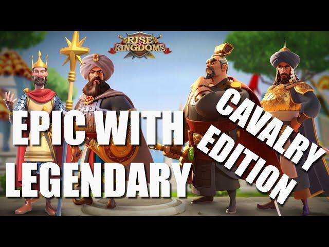Best Cavalry pairs using Epic and Legendary in Rise of Kingdoms