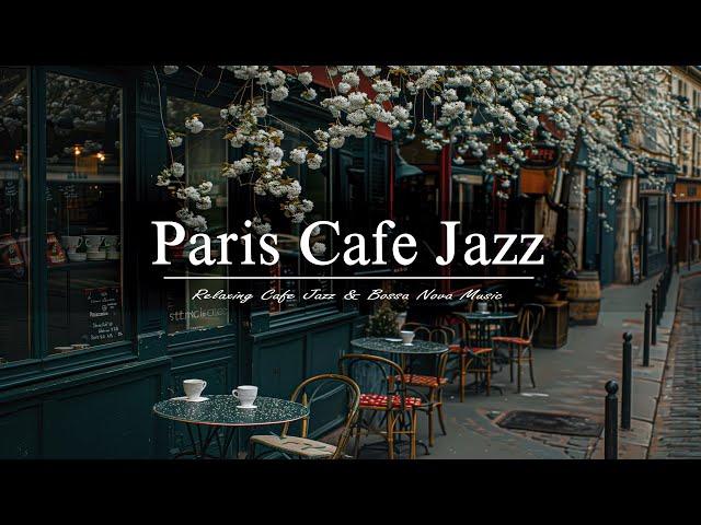 Paris Cafe Jazz | Start Your Relaxing Morning with Soothing Bossa Nova Jazz Piano for Study, Work