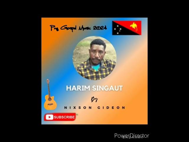 Harim Singaut # Nixson Gideon # Png Gospel Praise 2024 # 