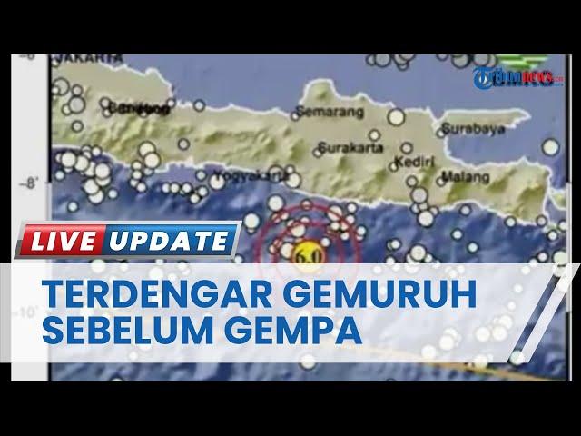 Warga Dengar Suara Gemuruh Sebelum Gempa Bumi 6 Magnitudo Guncang Pacitan, Getaran hingga DIY