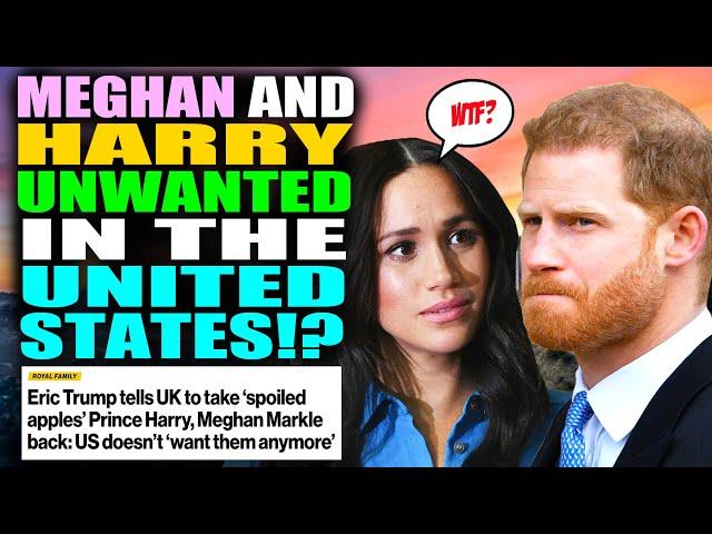 Meghan Markle and Harry UNWANTED in the States!?