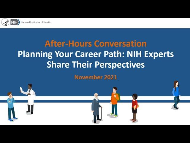 Planning Your Career Path: NIH Experts Share Their Perspectives