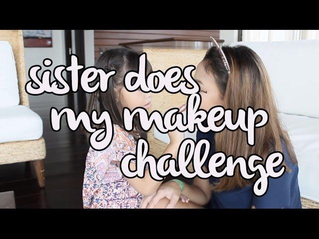 (Baby) Sister Does My Makeup Challenge