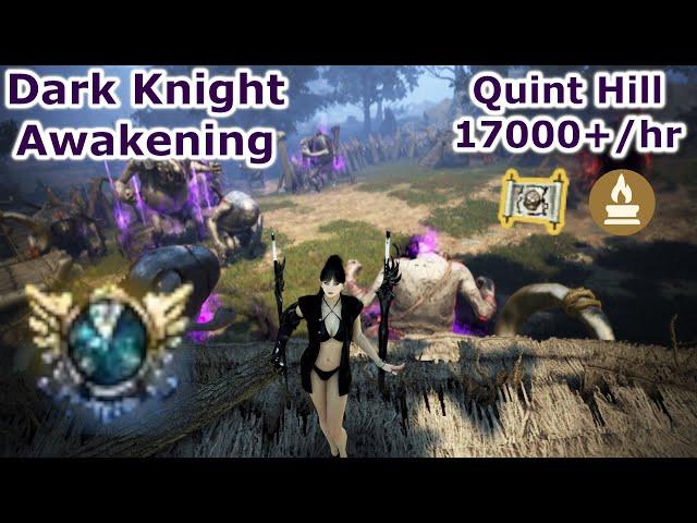 BDO | Quint Hill | Dark Knight Awakening | 17000+/hr (Lv2 + Agris)