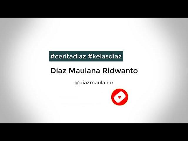 Intro - Diaz Maulana Ridwanto