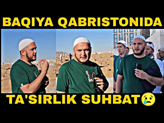 Baqiya Qabristonidagi juda ta'sirlik maruza | Sardor Domla