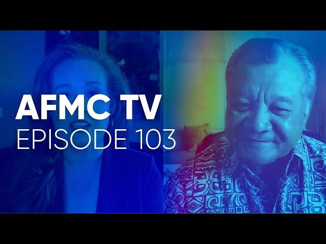 AFMC TV -  Episode 103