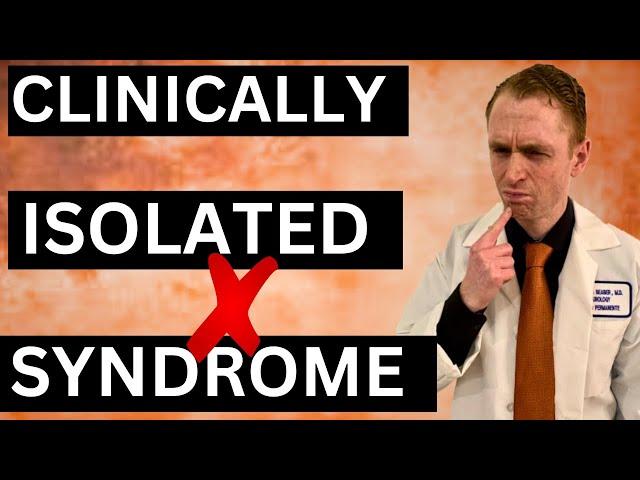 The Death of Clinically Isolated Syndrome