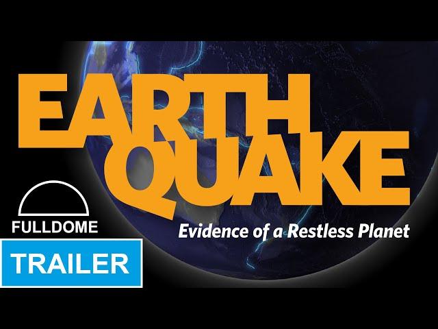 Earthquake Evidence of a Restless Planet Trailer Fulldome