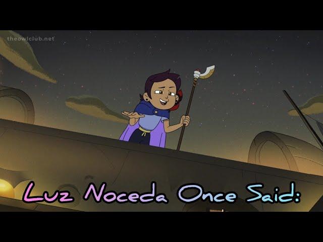 Luz Noceda Once Said: