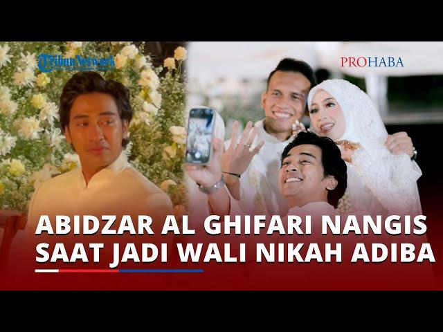 Moment Abidzar Al Ghifari Menangis Saat Jadi Wali Nikah Adiba Khanza dengan Edy Maulana