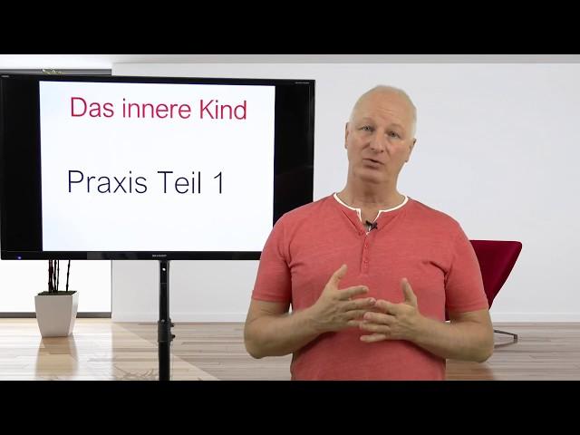 Das innere Kind - Praxis - Leid verstehen und behandeln - Video