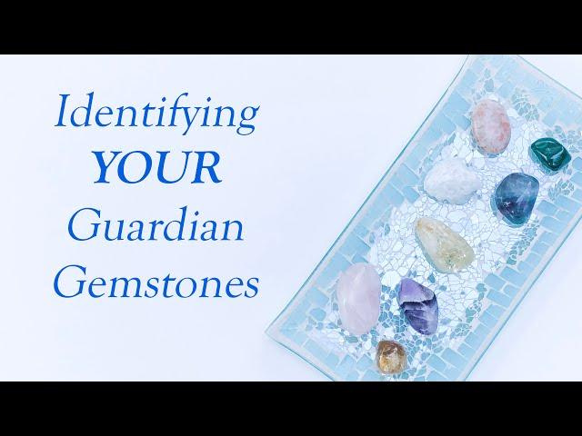 Identifying Your Guardian Gemstones! Plus FREE Workbook | Crystal Healing Techniques