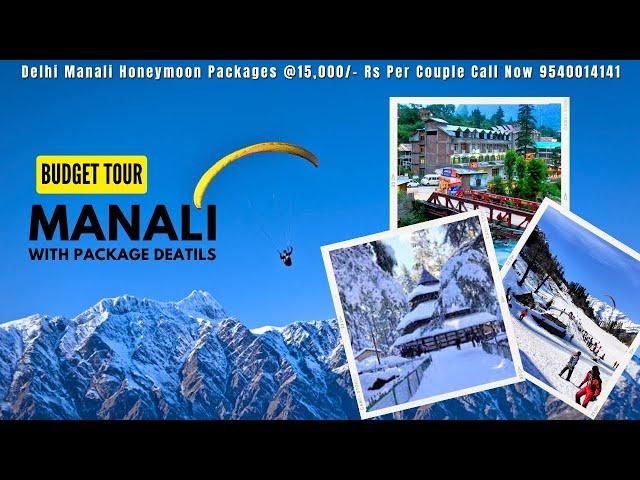 Manali Tour Plan With Package 2024 | Manali Travel Guide | How To Plan Manali Trip With Tour Package