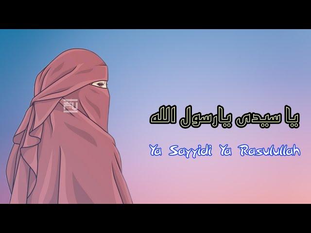 YA SAYYIDI YA RASULULLAH ( Lirik Arab, Latin Dan Terjemah ) Sholawat Cinematic Video