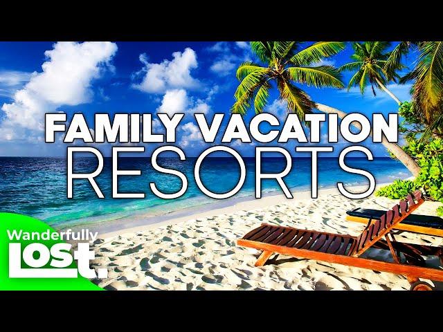 7 Best Family Kid Friendly Beach Resorts (2023) | Family Vacation Ideas