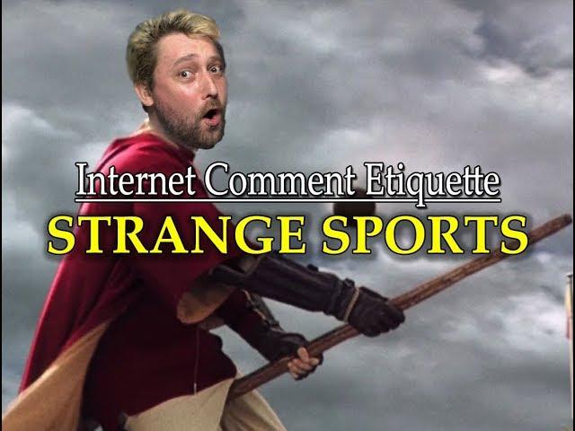 Internet Comment Etiquette: "Strange Sports"