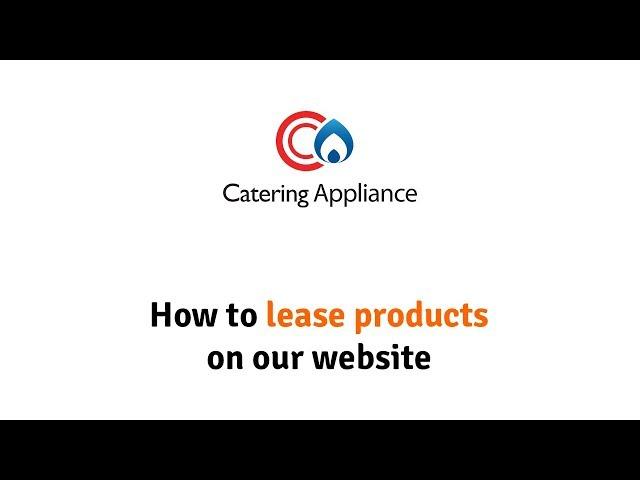 How to lease products on Catering Appliance Superstore