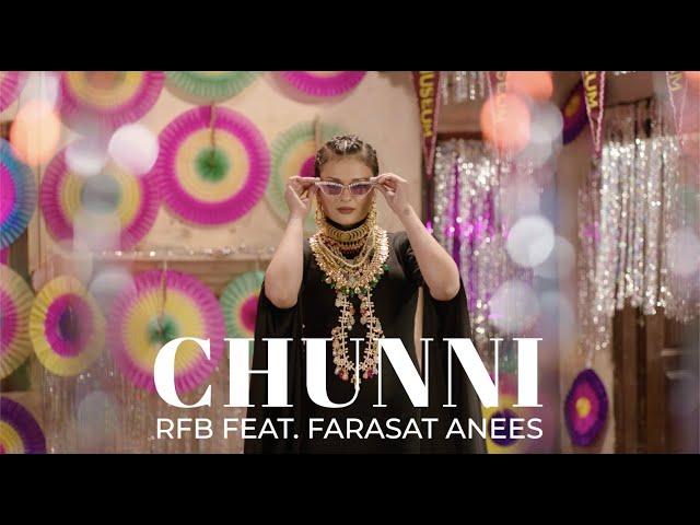 Chunni - RFB feat. Farasat Anees X Fahad Hussayn (Official Music Video)