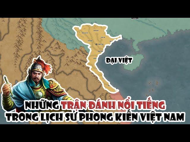 Những trận đánh nổi tiếng trong lịch sử phong kiến Việt Nam | Tóm Tắt Lịch Sử