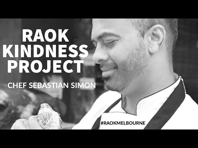 RAOK MELBOURNE KINDNESS PROJECT || Chef Sebastian Simon