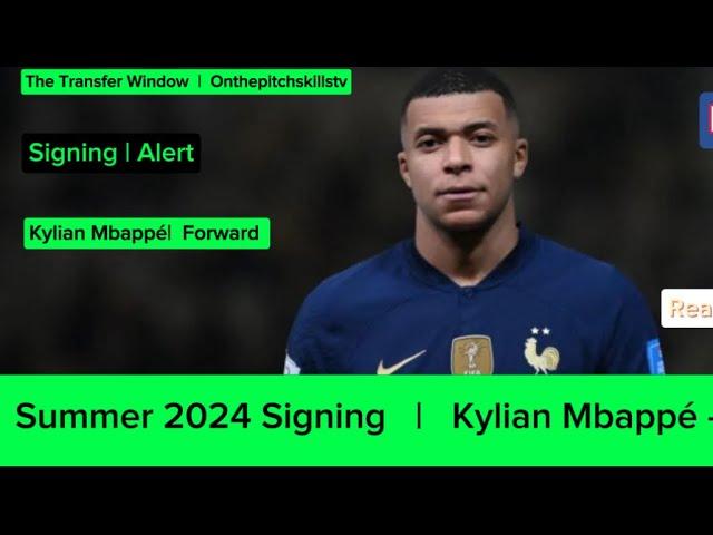 Kylian  Mbappé    |   Transfer [Signing] Summer 2024 (Paris Saint- Germain to Real Madrid)