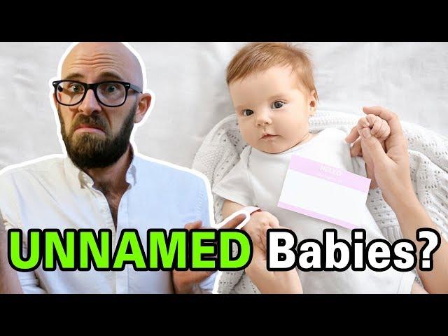 What Happens If Parents Don't Give Their Baby a Name?