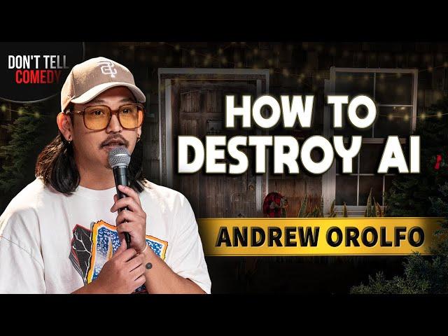 How to Destroy AI | Andrew Orolfo | Stand Up Comedy