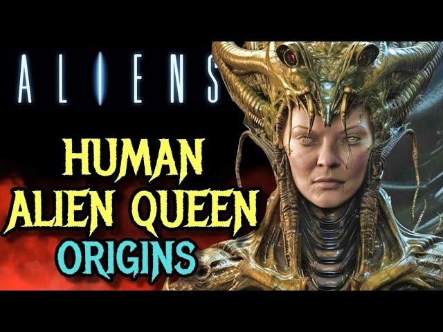 Human Xenomorph Queen Origin - First Human & Xenomorph Fusion Creates A Monstrous Variant Of Queen
