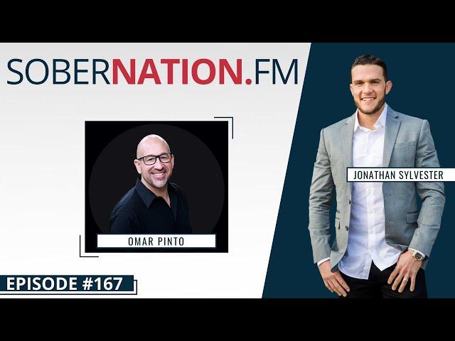 Sober Nation FM 167  - Life Transformation Coaching with Omar Pinto