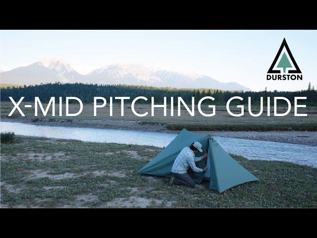 Durston X-Mid | Pitching Guide (v2)