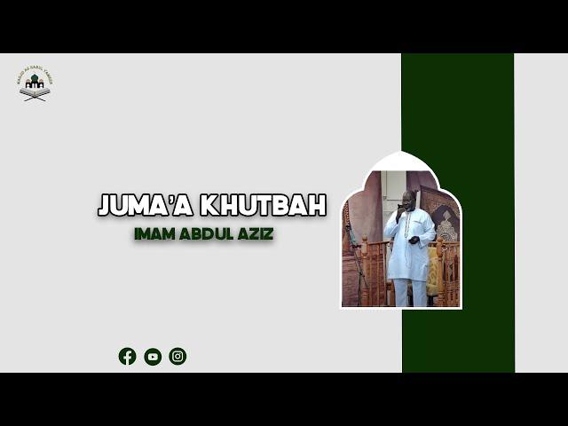 Masjid As Habul Yameen- Juma'a Khutbah- Imam Abdul Aziz- July 26, 2024