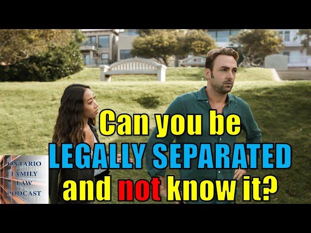 Can You Be Legally Separated and Not Know It?