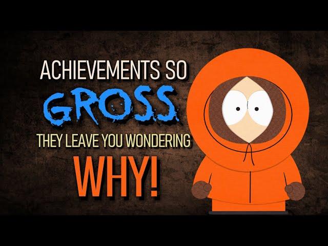 Achievements so GROSS they leave you wondering WHY!