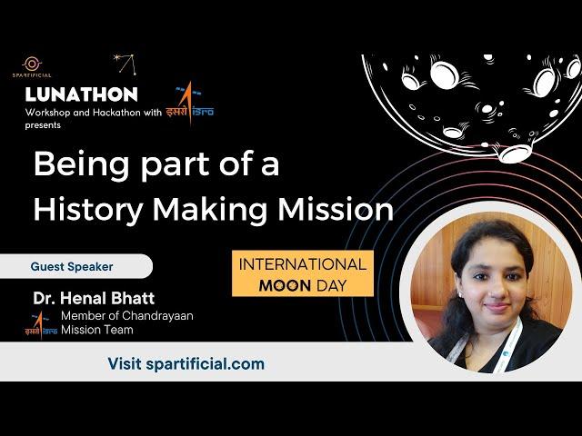 Being part of a History Making Mission! Dr. Henal Bhatt on being part of ISRO's Chandrayaan Missions