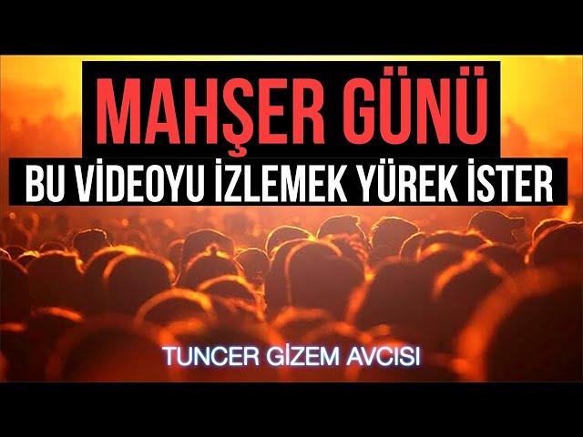 MAHŞERDE BAŞIMIZA NELER GELECEK? BU VİDEOYU İZLEMEK YÜREK İSTER!